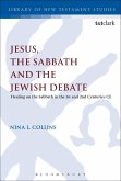 Jesus, the Sabbath and the Jewish Debate (eBook, PDF)