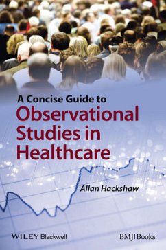 A Concise Guide to Observational Studies in Healthcare (eBook, PDF) - Hackshaw, Allan