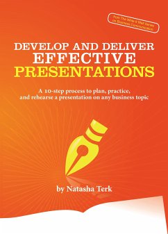Develop and Deliver Effective Presentations (eBook, ePUB) - Terk, Natasha