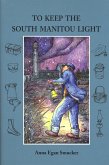 To Keep the South Manitou Light (eBook, ePUB) To Keep the South Manitou Light (eBook, ePUB)