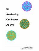 Us Awakening Our Power As One - A Shared Reality (eBook, ePUB)