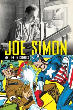 Joe Simon - My Life in Comics (eBook, ePUB) - Simon, Joe; Saffel, Steve