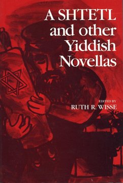 Shtetl and Other Yiddish Novellas (eBook, ePUB) - Wisse, Ruth