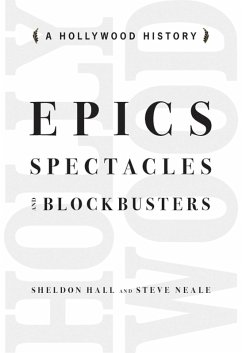 Epics, Spectacles, and Blockbusters (eBook, ePUB) - Hall, Sheldon