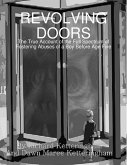 Revolving Doors: The True Account of the Full Spectrum of Fostering Abuses of a Boy Before Age Five (eBook, ePUB)