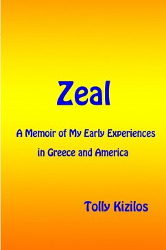 Cover Zeal: A Memoir of My Early Experiences in Greece and America (eBook, ePUB)