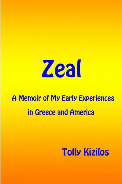 Zeal: A Memoir of My Early Experiences in Greece and America (eBook, ePUB)