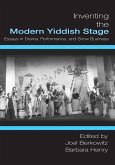 Inventing the Modern Yiddish Stage (eBook, ePUB) Inventing the Modern Yiddish Stage (eBook, ePUB)
