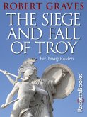 The Siege and Fall of Troy (eBook, ePUB) The Siege and Fall of Troy (eBook, ePUB)
