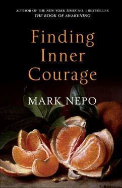 Finding Inner Courage (eBook, ePUB) - Nepo, Mark