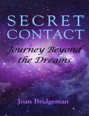Secret Contact: Journey Beyond the Dreams (eBook, ePUB)