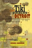 Lost Tiki Palaces of Detroit (eBook, ePUB)