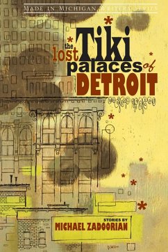 Lost Tiki Palaces of Detroit (eBook, ePUB) - Zadoorian, Michael