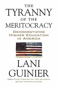 The Tyranny of the Meritocracy (eBook, ePUB) - Guinier, Lani