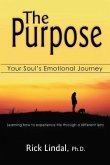 The Purpose: Your Soul's Emotional Journey (eBook, ePUB)