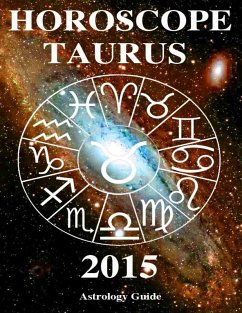 Horoscope 2015 - Taurus (eBook, ePUB) - Guide, Astrology