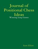 Journal of Positional Chess Ideas: Winning Long Games (eBook, ePUB)