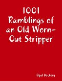 1001 Ramblings of an Old Worn-Out Stripper (eBook, ePUB)