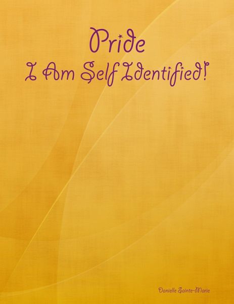Pride: I Am Self Identified! (eBook, ePUB)