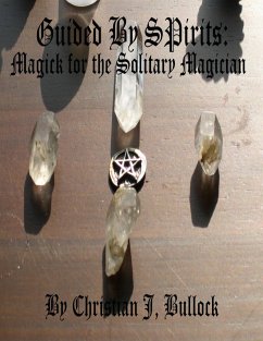 Cover Guided By Spirits: Magick for the Solitary Magician (eBook, ePUB)