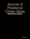 Journal of Positional Chess Ideas: Drawing As Black (eBook, ePUB)