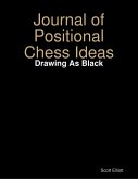 Journal of Positional Chess Ideas: Drawing As Black (eBook, ePUB)