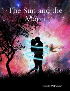 The Sun and the Moon (eBook, ePUB) - Palomino, Nicole