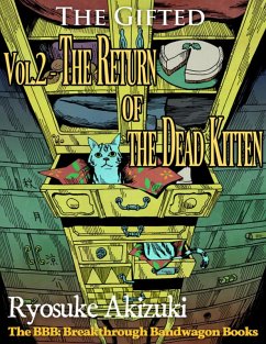 The Gifted Vol.2 - The Return of the Dead Kitten (eBook, ePUB) - Akizuki, Ryosuke