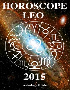 Horoscope 2015 - Leo (eBook, ePUB) - Guide, Astrology