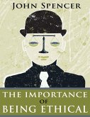 The Importance of Being Ethical (eBook, ePUB) The Importance of Being Ethical (eBook, ePUB)