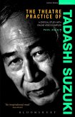 The Theatre Practice of Tadashi Suzuki (eBook, PDF)