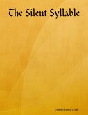 The Silent Syllable (eBook, ePUB)