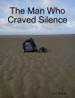The Man Who Craved Silence (eBook, ePUB) - Bild 1