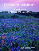 The Face of Alzheimer's as Seen from the Heart of a Caregiver (eBook, ePUB)