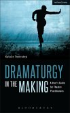 Dramaturgy in the Making (eBook, PDF)