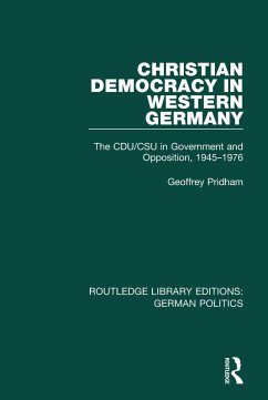 Christian Democracy in Western Germany (RLE: German Politics) (eBook, ePUB) - Pridham, Geoffrey