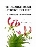 Thorough Bush ... Thorough Fire (eBook, ePUB)