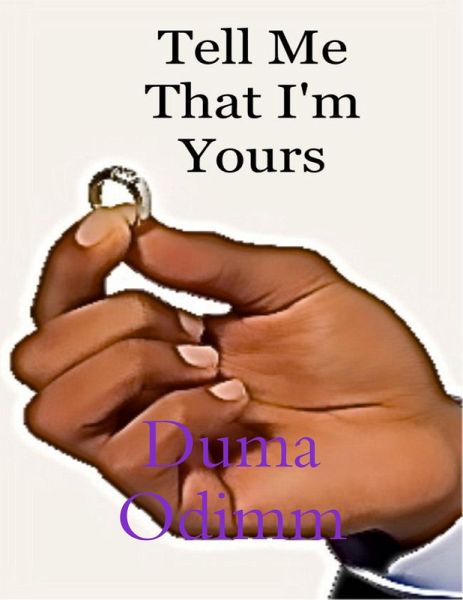 Tell Me That I'm Yours (eBook, ePUB) Tell Me That I'm Yours (eBook, ePUB)