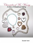 Chronicles of Mr. Wrong - A Diary of Disastrous Dating (eBook, ePUB)
