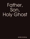 Father, Son, Holy Ghost (eBook, ePUB)