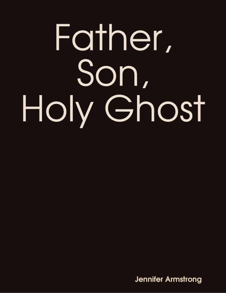 Father, Son, Holy Ghost (eBook, ePUB)