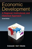 Economic Development: A Regional, Institutional, and Historical Approach (eBook, ePUB)