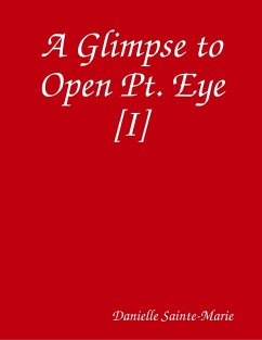 Cover A Glimpse to Open Pt. Eye [I] (eBook, ePUB)