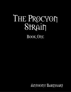 The Procyon Strain: Book One (eBook, ePUB) - Barnhart, Anthony