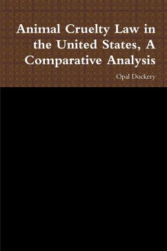 Animal Cruelty Law in the United States, A Comparative Analysis (eBook, ePUB) - Dockery, Opal