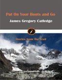 Put On Your Boots and Go (eBook, ePUB)