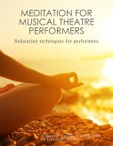 Meditation for Musical Theater Performers (eBook, ePUB)