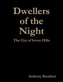 Dwellers of the Night: The City of Seven Hills (eBook, ePUB)