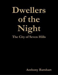 Cover Dwellers of the Night: The City of Seven Hills (eBook, ePUB)
