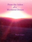 From the Ashes of a Murdered Dream (eBook, ePUB)